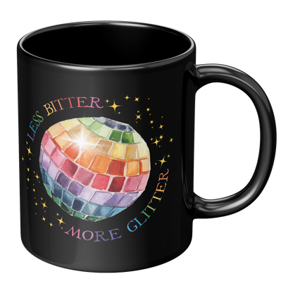 Less_Bitter_More_Glitter_Black_11oz_Mug_RH_Main_Mockup.png